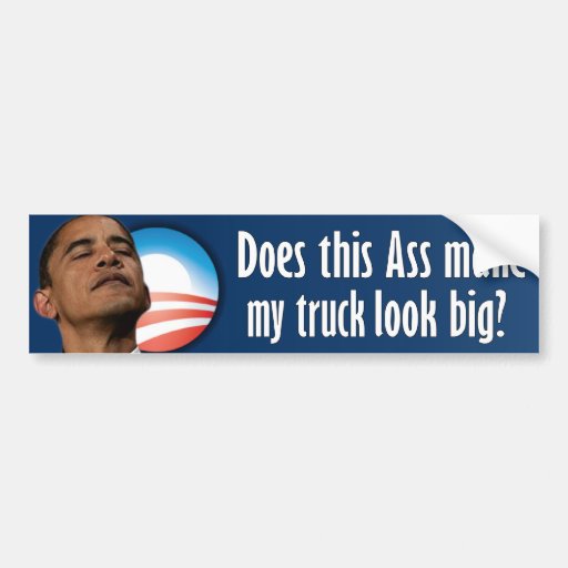 Anti Barack Obama - Ass Bumper Sticker