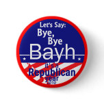 Anti BAYH Indiana Button