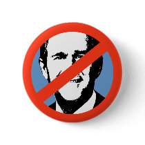 ANTI-BUSH - ANTI-George W Bush buttons by ElectionGear ANTI-BUSH - ANTI-George W Bush buttons