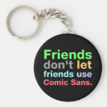 Anti-Comic Sans Font Keychains