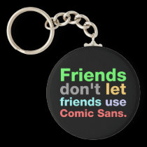 Anti-Comic Sans Font keychains