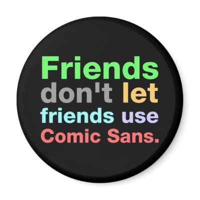 Anti-Comic Sans Font Magnet by insomniak
