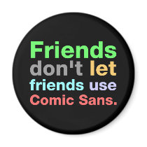 Anti-Comic Sans Font magnets