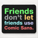Anti-Comic Sans Font Mouse Pads