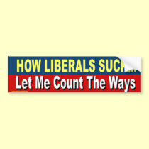 Anti Democrat "How Liberals Suck..." sticker bumper stickers