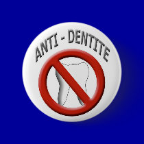 Anti Dentite buttons