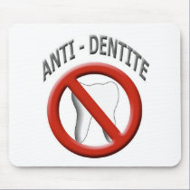 Anti Dentite mousepads