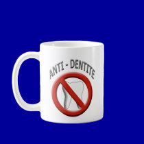 Anti Dentite mugs