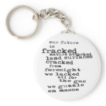 Anti-Fracking Key Chains