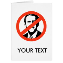 ANTI-GEORGE W BUSH GEAR GREETING CARDS