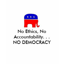 Anti GOP:No Ethics, No Accountability=No Democracy t-shirts
