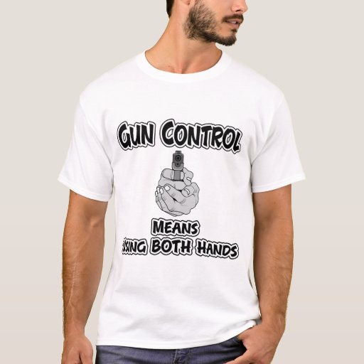 Anti Gun Control Humor TShirt Zazzle