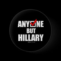 Anti-Hillary: Anyone but Hillary buttons