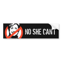 Anti-Hillary NO SHE CAN'T BUMPER STICKER bumper stickers by antihillary Anti-Hillary NO SHE CAN'T BUMPER STICKER bumper stickers