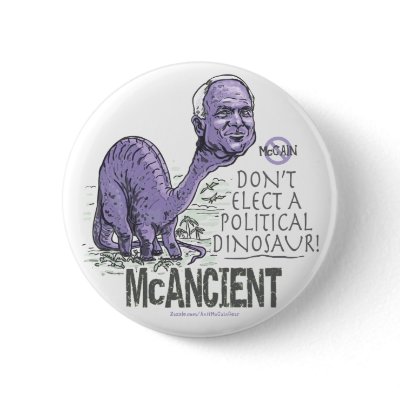 Anti McCain McAncient Button by AntiMcCainGear