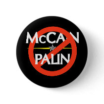 Anti-McCain/Palin Button by AntiPalin Anti-McCain/Palin Button