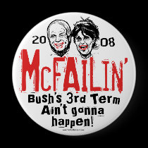 Anti McCain Palin McFailin' button