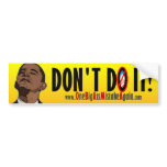 Anti Obama 2012 - Don't Do It! Bumper Sticker