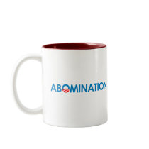 Anti-Obama - Abomination Coffee Mugs