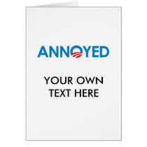 Anti-Obama - Annoyed Greeting Cards