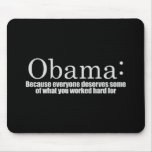 Anti-Obama - Because everyone deserves your money  Mouse Pad