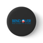 Anti-Obama - Bend Over for change Pins
