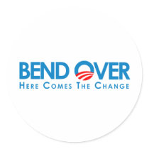 Anti-Obama - Bend Over for change stickers