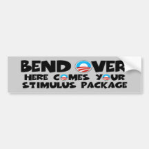 Anti Obama bend over stimulus package Bumper Stickers