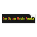 Anti Obama Big Mistake Bumpersticker