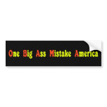 Anti Obama Big Mistake Bumpersticker