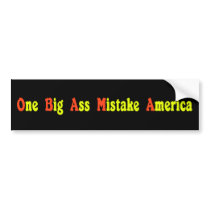 Anti Obama Big Mistake Bumpersticker Bumper Sticker