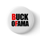 Anti-Obama - BUCK OFAMA Pinback Button