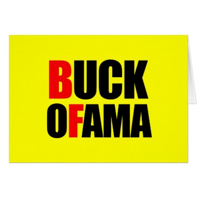 Anti-Obama - BUCK OFAMA Greeting Card by antiobama