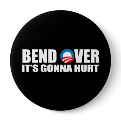 Anti-Obama bumper sticker - Bend Over It's gonna h Pins by obamanation