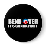 Anti-Obama bumper sticker - Bend Over It's gonna h buttons
