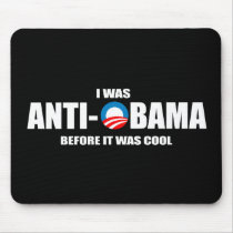 Anti-Obama bumper sticker - I was Anti-Obama befor Mouse Pads