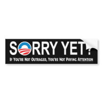 Anti-Obama Bumper Sticker: Sorry Yet?