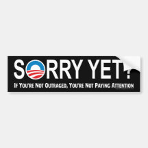Anti-Obama Bumper Sticker: Sorry Yet?