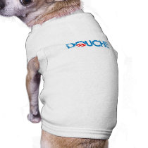 ANTI-OBAMA BUMPERSTICKER - DOUCHE- Faded.png Pet Clothes