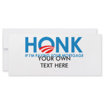 Anti-Obama Bumpersticker - Honk if Im paying your  rack cards
