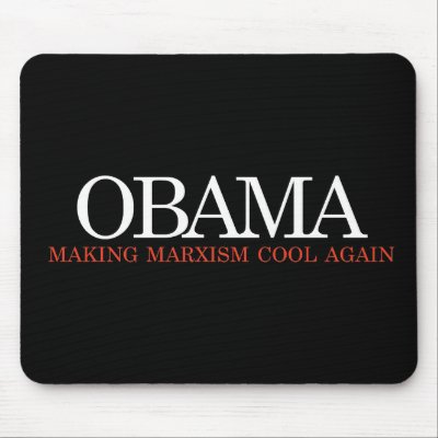 Anti-Obama Bumpersticker - Making Marxism Cool aga Mouse Pads by obamanation