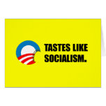 Anti-Obama Bumpersticker - Tastes like Socialism Greeting Cards