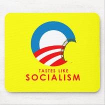 Anti-Obama Bumpersticker - Tastes like Socialism Mouse Pad