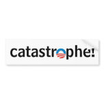 anti obama catastrophe bumper sticker