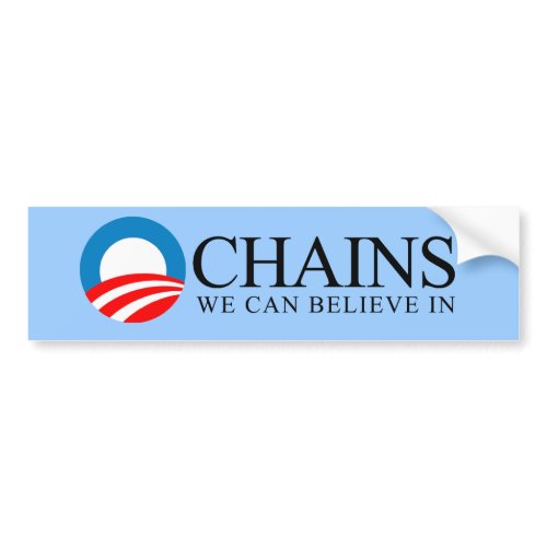 Anti-Obama - Chains we can believe in bumpersticker