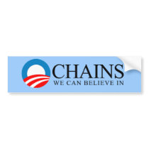 Anti-Obama - Chains we can believe in bumper stickers by antiobama Anti-Obama - Chains we can believe in bumper stickers