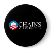 Anti-Obama - Chains we can believe in white buttons