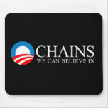 Anti-Obama - Chains we can believe in white Mouse Mats