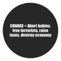 Anti-Obama - change - abort babies, free terrorist Sticker