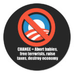 Anti-Obama - change - abort babies, free terrorist
